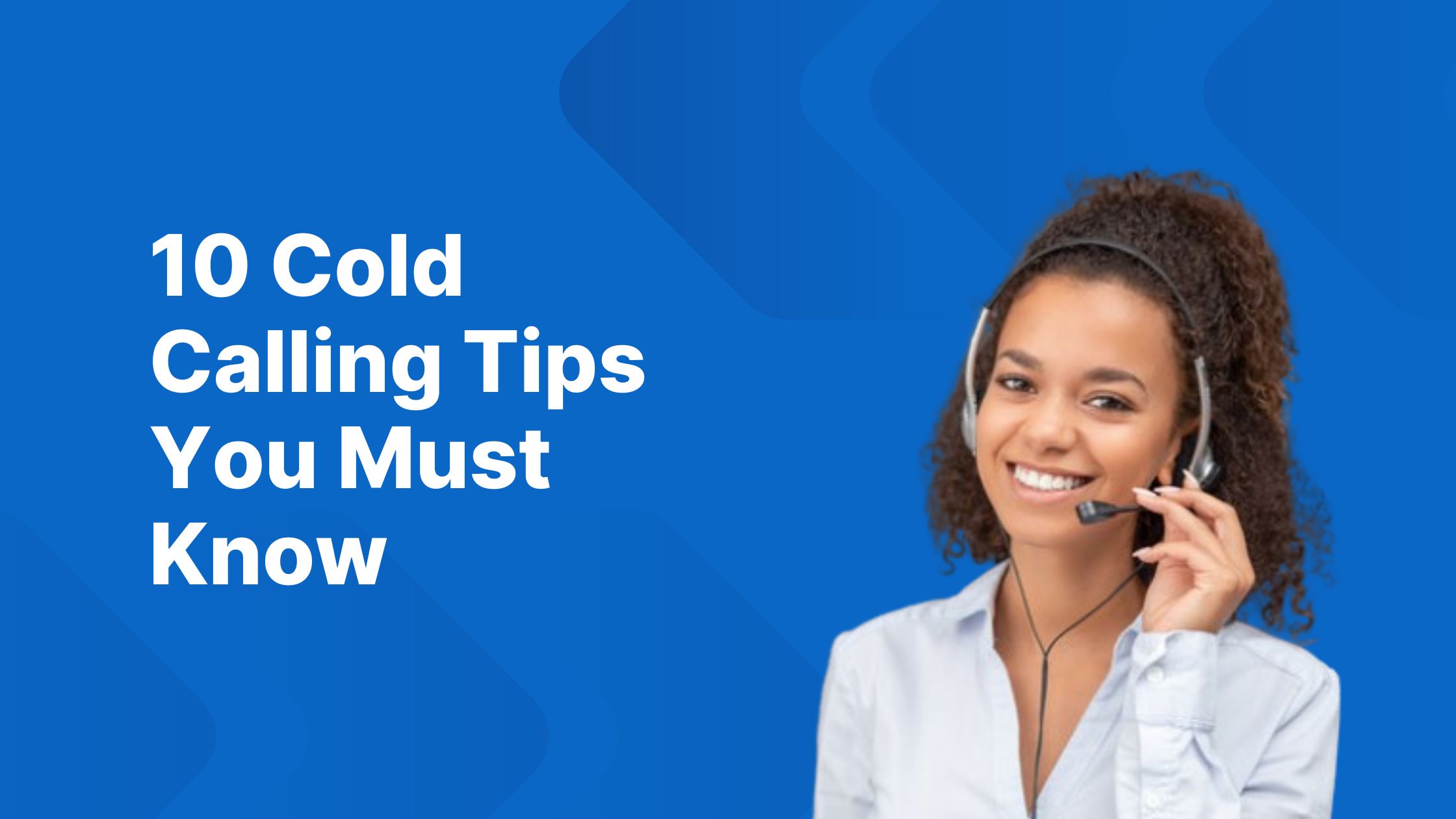 10 Cold Calling Tips You Must Know
